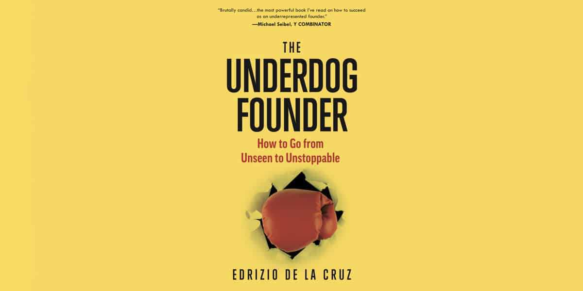 The Underdog Founder: An Immigrant's Journey to Silicon Valley's Summit