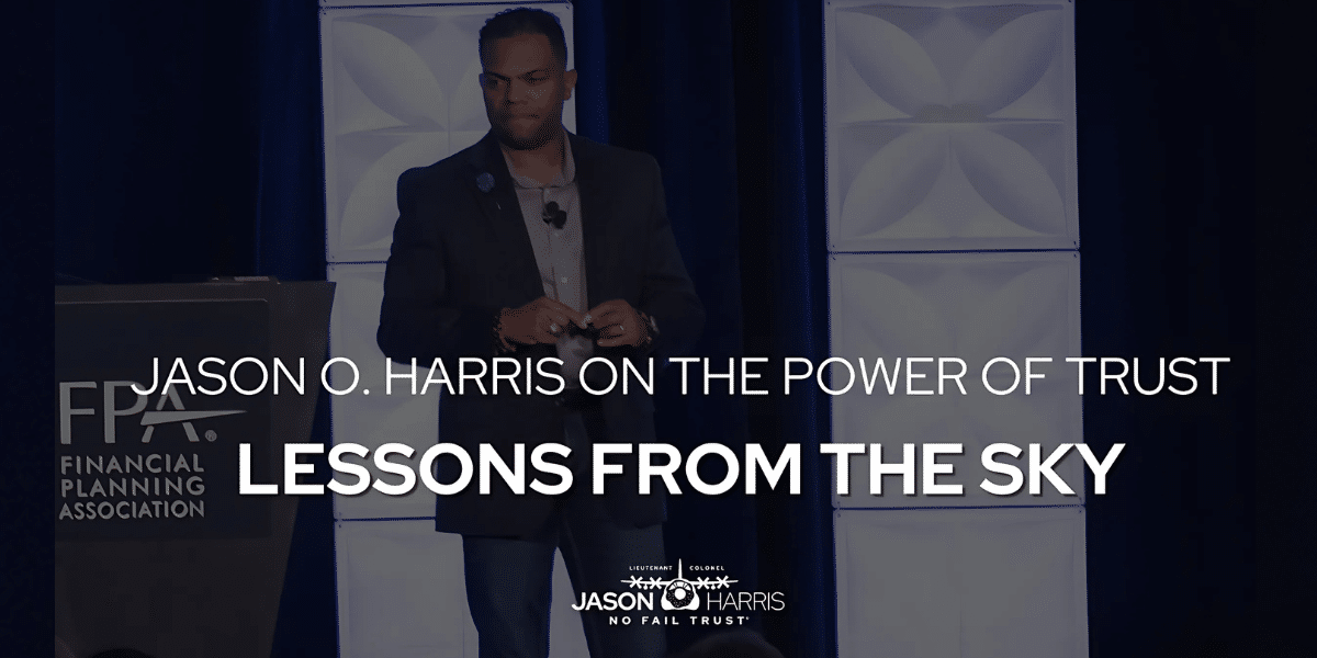 Jason O. Harris on the Power of Trust: Lessons from the Sky